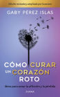 Cómo curar un corazón roto. 10 Aniversario