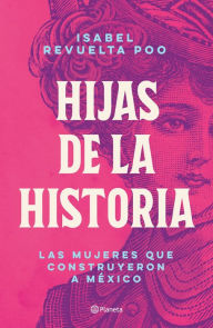 Title: Hijas de la historia, Author: Isabel Revuelta