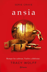 Title: Ansia (Serie Crave 3) (Edición mexicana) / Covet, Author: Tracy Wolff