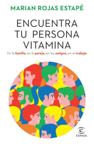 Title: Encuentra tu persona vitamina, Author: Marian Rojas