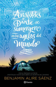 Title: Aristóteles y Dante se sumergen en las aguas del mundo, Author: Benjamin Alire Sáenz
