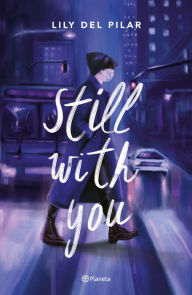 Title: Still with you, Author: Lily Del Pilar