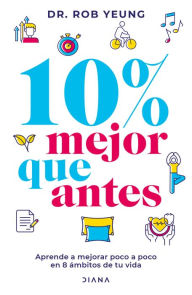 Title: 10% Mejor que antes, Author: Rob Yeung