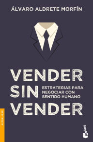 Title: Vender sin vender, Author: lvaro Aldrete