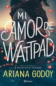 Title: Mi amor de Wattpad, Author: Ariana Godoy