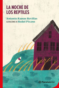 Title: La noche de los reptiles, Author: Antonio Jesús Ramos Revillas