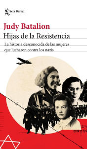 Title: Hijas de la Resistencia, Author: Judy Batalion