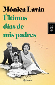 Title: Últimos días de mis padres, Author: Mónica Lavín