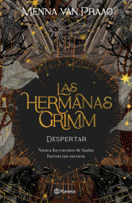 Title: Las hermanas Grimm 1. Despertar, Author: Menna van Praag