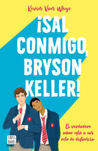 Title: ¡Sal conmigo, Bryson Keller!, Author: Kevin van Whye