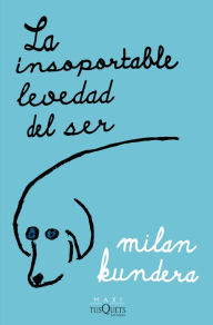 Title: La insoportable levedad del ser, Author: Milan Kundera