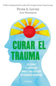 Title: Curar el trauma, Author: Peter Levine