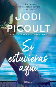 Title: Si estuvieras aquí, Author: Jodi Picoult