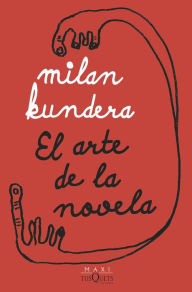 Title: El arte de la novela, Author: Milan Kundera
