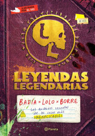 Free google ebooks downloader Leyendas Legendarias. Los archivos secretos de los casos más Inexplicables PDB MOBI