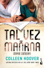 Tal vez manana / Maybe Someday (Spanish Edition)