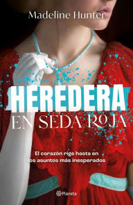 Title: Heredera en seda roja, Author: Madeline Hunter