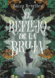 Title: El reflejo de la bruja, Author: Raiza Revelles