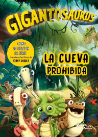 Title: Gigantosaurus. La cueva prohibida, Author: Gigantosaurus Gigantosaurus