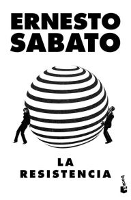 Title: La resistencia, Author: Ernesto Sábato