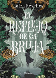 Title: El reflejo de la bruja, Author: Raiza Revelles