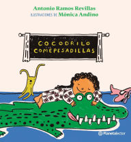 Title: Cocodrilo comepesadillas / The Nightmare-Eating Crocodile, Author: Antonio Ramos Revillas