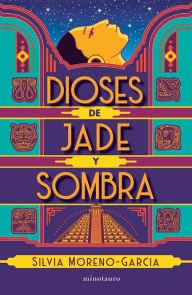 Dioses de jade y sombra / Gods of Jade and Shadow (Spanish Edition)