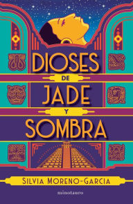Title: Dioses de jade y sombra / Gods of Jade and Shadow (Spanish Edition), Author: Silvia Moreno-Garc a