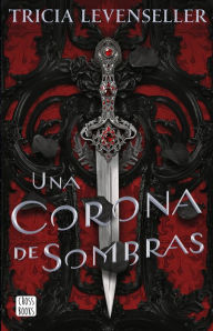 Title: Una corona de sombras, Author: Tricia Levenseller
