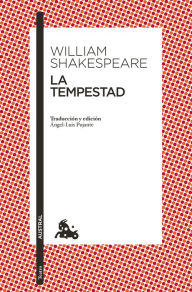 Title: La tempestad: Traduccion y edicion de Angel-Luis Pujante, Author: William Shakespeare
