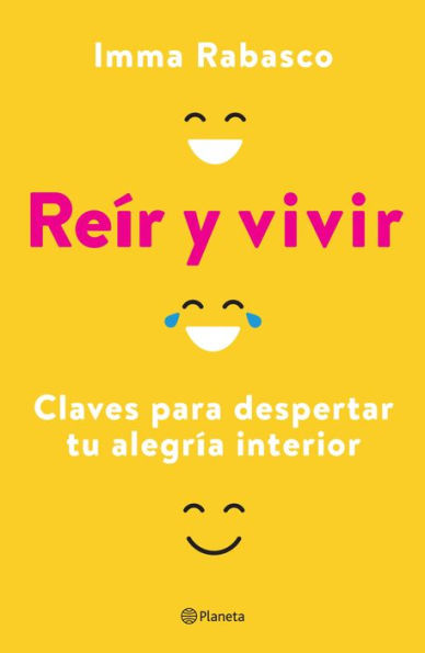 Reír y vivir (Edición mexicana): Claves para despertar tu alegría interior