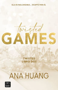 Title: Twisted Games (en español): Twisted 2, Author: Ana Huang