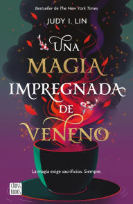 Veneno 1. Una magia impregnada de veneno