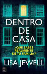 Title: Dentro de casa / The Family Upstairs (Spanish Edition), Author: Lisa Jewell