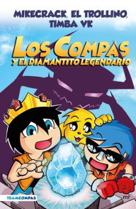 Title: Compas 1. Los Compas y el diamantito legendario (edición a color), Author: Mikecrack