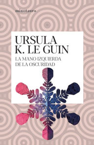 Title: La mano izquierda de la oscuridad, Author: Ursula K. Le Guin