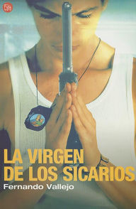 Title: La virgen de los sicarios, Author: Fernando Vallejo