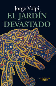 Title: El jardín devastado, Author: Jorge Volpi