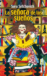 Title: La señora de los sueños, Author: Sara Sefchovich