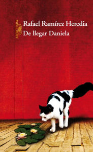 Title: De llegar Daniela, Author: Rafael Ramírez Heredia