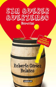 Title: Sin querer queriendo, Author: Roberto Gómez Bolaños