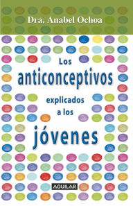 Title: Anticonceptivos explicados para jóvenes, Author: Varios autores
