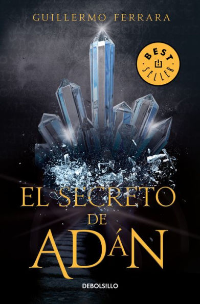 El secreto de Adán (Trilogía de la luz 1): La humanidad está a punto de conocer su origen