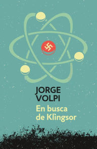 Title: En busca de Klingsor, Author: Jorge Volpi