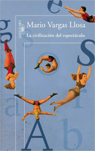 Title: La civilización del espectáculo, Author: Mario Vargas Llosa