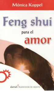 Title: Feng shui para el amor, Author: Mónica Koppel