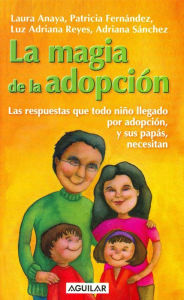 Title: La magia de la adopción, Author: Anaya Laura