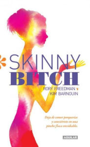 Title: Skinny Bitch (en español), Author: Rory Freedman