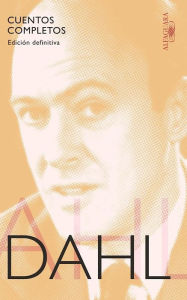 Title: Cuentos Completos. Roald Dahl, Author: Roald Dahl