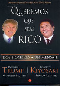 Title: Queremos que seas rico (Why We Want You To Be Rich), Author: Robert T. Kiyosaki